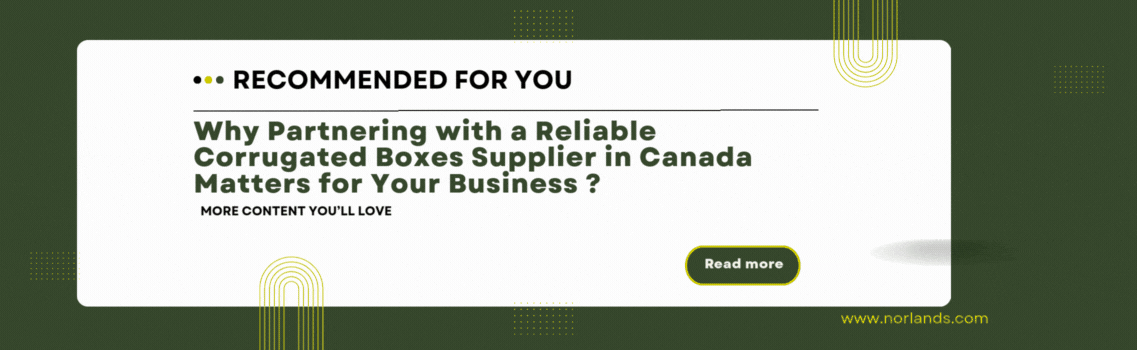 Bespoke Boxes in Canada – Why partnering with a reliable corrugated box supplier matters for your business