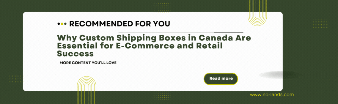 "Buy Moving Boxes in Vancouver – Custom shipping boxes for e-commerce and retail success in Canada, Norlands packaging CTA banner"