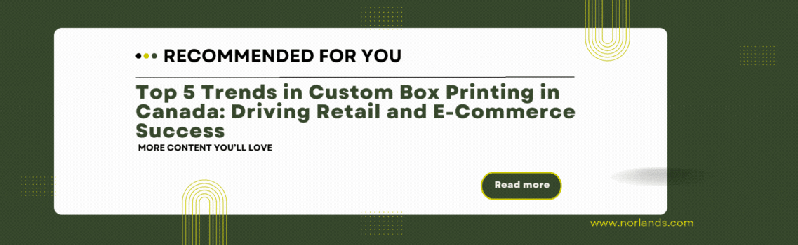 CTA banner recommending an article about trends in custom box printing, designed for businesses using Custom Cardboard Boxes in Canada.