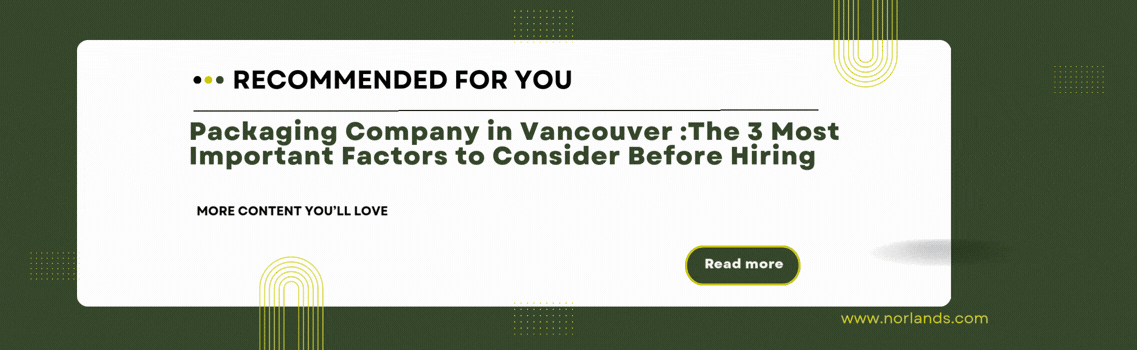 Call to action highlighting local packaging supply chains Vancouver and key factors for choosing a packaging company